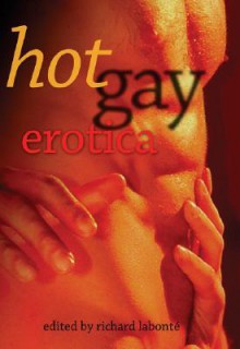 Hot Gay Erotica - Richard Labonté, Richard Labonté