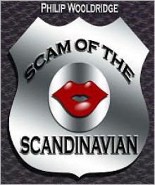 Scam Of The Scandinavian - Philip Wooldridge