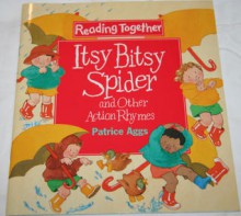 Itsy bitsy spider and other action rhymes - Patrice Aggs