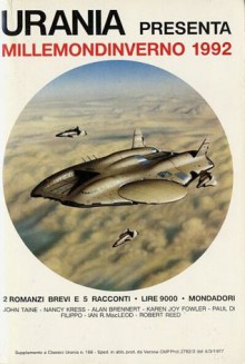 Millemondinverno 1992: 2 romanzi brevi e 5 racconti - John Taine, Nancy Kress, Alan Brennert, Karen Joy Fowler, Paul Di Filippo, Ian McLeod, Robert Reed