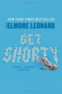 Get Shorty: A Novel - Elmore Leonard