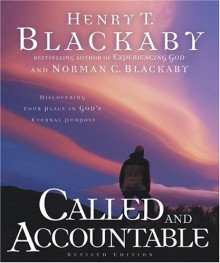 Called & Accountable: God's Purpose for Every Believer - Henry T. Blackaby, Kerry L. Skinner