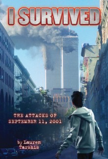 I Survived #6: I Survived the Attacks of September 11th, 2001 - Lauren Tarshis