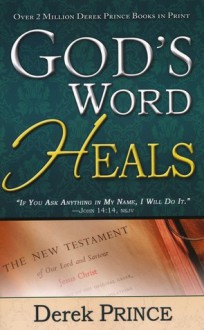 God's Word Heals - Derek Prince