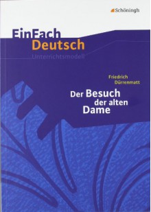 Friedrich Dürrenmatt, Der Besuch Der Alten Dame - Kirsten Köster, Friedrich Dürrenmatt