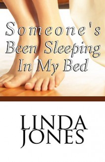 Someone's Been Sleeping in My Bed - Linda Winstead Jones