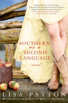 Southern as a Second Language: A Novel (Dixie #3) - Lisa Patton