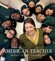 American Teacher: Heroes in the Classroom - Katrina Fried