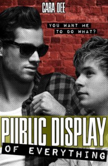 Public Display of Everything - Cara Dee