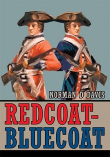 Redcoat-Bluecoat - Norman Davis