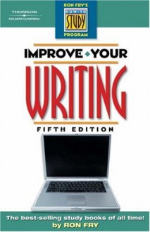 Improve Your Writing - Ron Fry