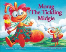 Morag the Tickling Midgie - A.K. Paterson, Stuart Martin