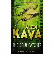 The Soul Catcher (Mira) - Alex Kava