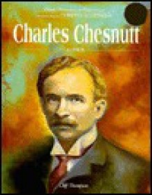 Charles Chesnutt (Black Americans of Achievement) - Cliff Thompson, Nathan Irvin Huggins