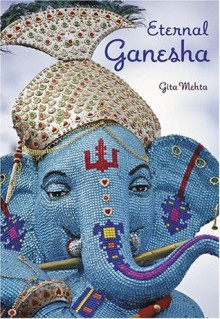 Eternal Ganesha - Gita Mehta