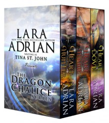 Dragon Chalice (Boxed Set:Heart of the Hunter, Heart of the Flame, Heart of the Dove) - Lara Adrian