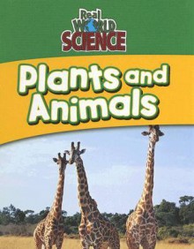 Plants and Animals - Gareth Stevens Publishing