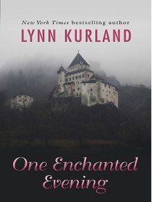 One Enchanted Evening - Lynn Kurland