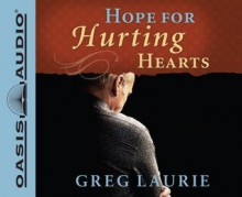 Hope for Hurting Hearts - Greg Laurie, Bob Souer