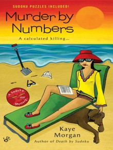 Murder By Numbers (A Sudoku Mystery) - Kaye Morgan