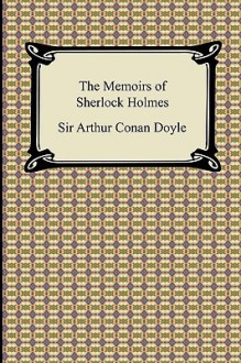 The Memoirs of Sherlock Holmes - Arthur Conan Doyle