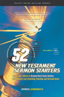 52 New Testament Sermon Starters Book Two - Spiros Zodhiates