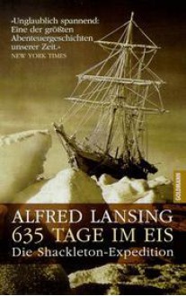 635 Tage im Eis: Die Shackleton-Expedition - Alfred Lansing, Kristian Lutze