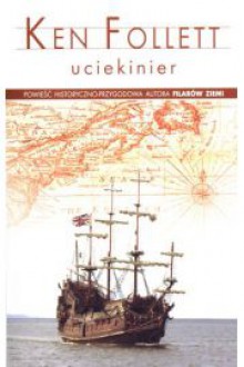 Uciekinier - Ken Follett