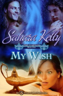 My Wish (Time Guardians) - Sahara Kelly