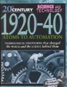 1920-40: Atoms to Automation - Steve Parker