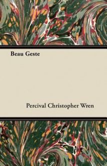 Beau Geste - P.C. Wren