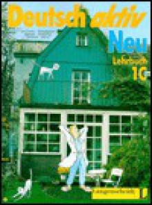 Deutsch Activ Neu: Lehrbuch - G. Neuner, Gerd Neuner, Josef Gerighausen