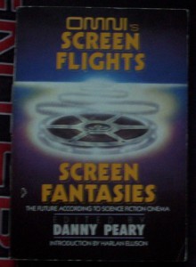 Omni's Screen Flights/Screen Fantasies: The Future According To Science Fiction Cinema - Danny Peary