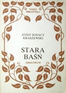 Stara baśń - Józef Ignacy Kraszewski