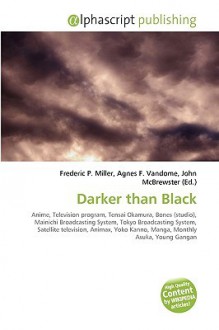 Darker Than Black - Agnes F. Vandome, John McBrewster, Sam B Miller II