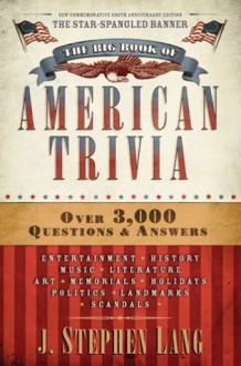 The Big Book of American Trivia - Stephen J. Lang