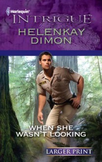 When She Wasn't Looking - HelenKay Dimon