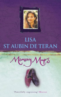 Memory Maps - Lisa St. Aubin de Terán