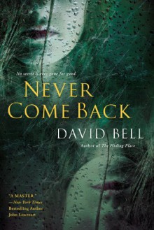 Never Come Back - David Bell