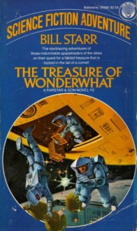 The Treasure of Wonderwhat (Farstar & Son Novel #2) - Bill Starr