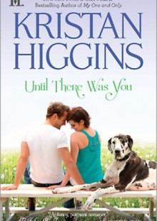 Until There Was You - Kristan Higgins