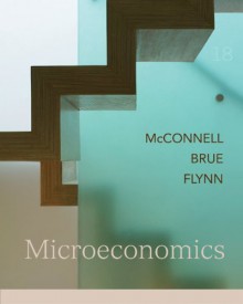 Microeconomics - Campbell McConnell, Stanley Brue, Sean Flynn