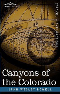 Canyons of the Colorado - John Wesley Powell