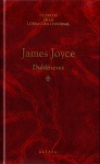 Dublineses (Clásicos de la Literatura Universal, #11) - James Joyce