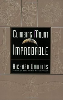 Climbing Mount Improbable - Richard Dawkins, Lalla Ward