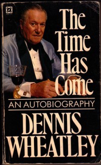 Time Has Come - Dennis Wheatley