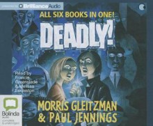 The Deadly! Series - Morris Gleitzman, Paul Jennings, Francis Greenslade