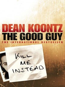 The Good Guy - Dean Koontz