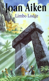 Limbo Lodge - Joan Aiken