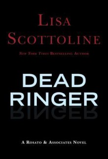 Dead Ringer - Lisa Scottoline